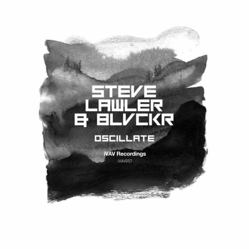 Steve Lawler & Blvckr - Oscillate [IVAV057]